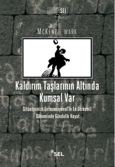 Kaldırım Taşlarının Altında Kumsal Var Kaldırım Taşlarının Altında Kumsal Var