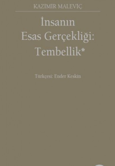 İnsanın Esas Gerçekliği :Tembellik İnsanın Esas Gerçekliği :Tembellik