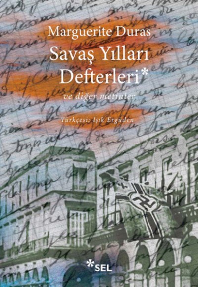 Savaş Yılları Defterleri ve Diğer Metinler Savaş Yılları Defterleri ve Diğer Metinler