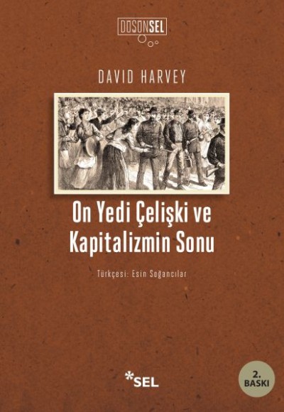 On Yedi Çelişki ve Kapitalizmin Sonu On Yedi Çelişki ve Kapitalizmin Sonu