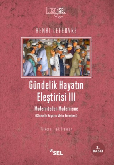 Gündelik Hayatın Eleştirisi 3 Gündelik Hayatın Eleştirisi 3
