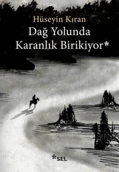 Dağ Yolunda Karanlık Birikiyor Dağ Yolunda Karanlık Birikiyor