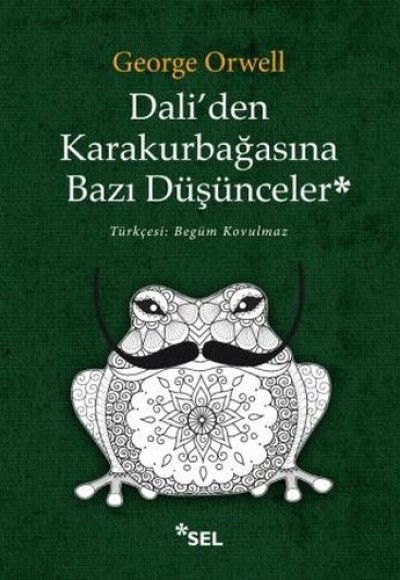 Dali'den Karakurbağasına Bazı Düşünceler Dali'den Karakurbağasına Bazı Düşünceler