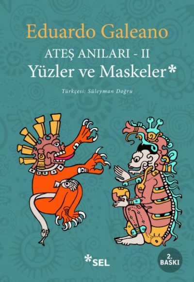 Ateş Anıları 2 - Yüzler ve Maskeler Ateş Anıları 2 - Yüzler ve Maskeler
