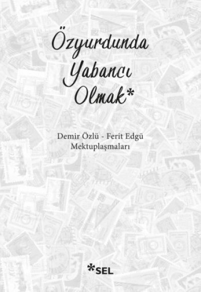 Özyurdunda Yabancı Olmak Özyurdunda Yabancı Olmak