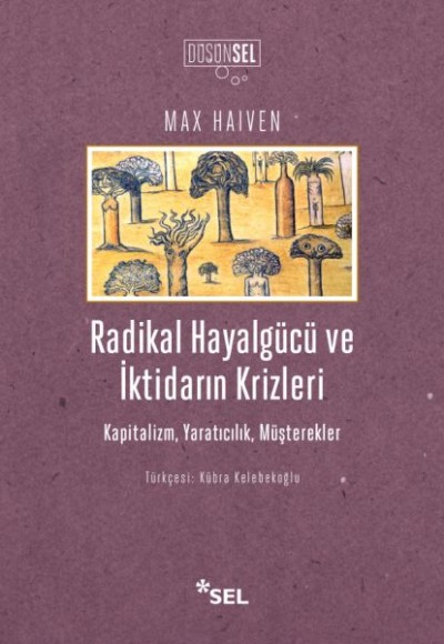 Radikal Hayalgücüve İktidarın Krizleri Radikal Hayalgücüve İktidarın Krizleri