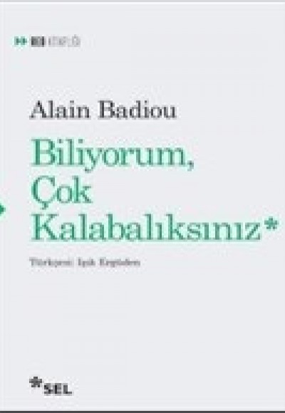 Biliyorum Çok Kalabalıksınız Biliyorum Çok Kalabalıksınız