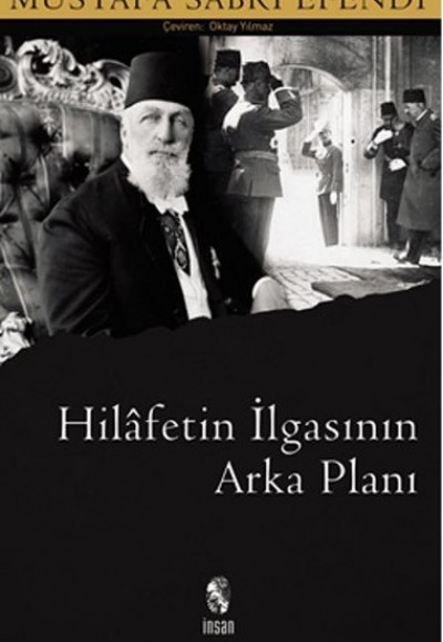 Hilafetin İlgasının Arkaplanı Hilafetin İlgasının Arkaplanı