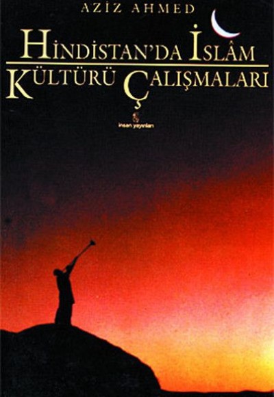 Hindistan'da İslam Kültürü Çalışmaları Hindistan'da İslam Kültürü Çalışmaları