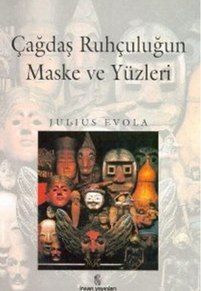 Çağdaş Ruhçuluğun Maske ve Yüzleri Çağdaş Ruhçuluğun Maske ve Yüzleri