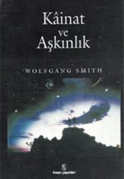 Kainat ve Aşkınlık Kainat ve Aşkınlık