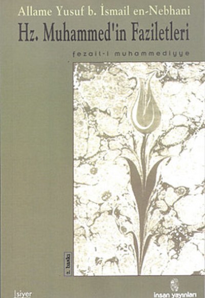 Hz. Muhammed’in Faziletleri Fezail-i Muhammediye Hz. Muhammed’in Faziletleri Fezail-i Muhammediye