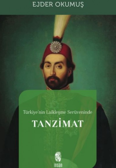 Türkiye'nin Laikleşme Serüveninde Tanzimat Türkiye'nin Laikleşme Serüveninde Tanzimat