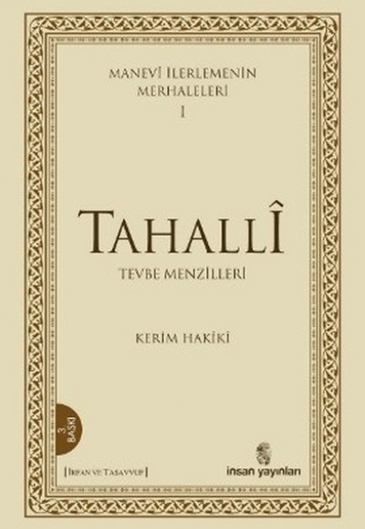 Manevi İlerlemenin Merhaleleri 1: Tahalli Manevi İlerlemenin Merhaleleri 1: Tahalli