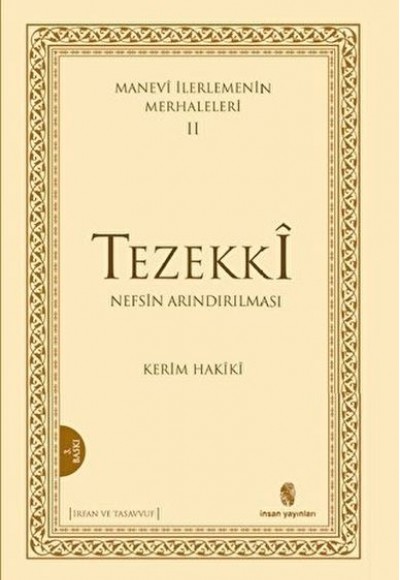 Manevi İlerlemenin Merhaleleri 2: Tezekki Manevi İlerlemenin Merhaleleri 2: Tezekki