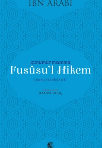 Günümüz İnsanına Fususu'l-Hikem Günümüz İnsanına Fususu'l-Hikem
