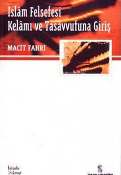 İslam Felsefesi Kelamı ve Tasavvufuna Giriş İslam Felsefesi Kelamı ve Tasavvufuna Giriş