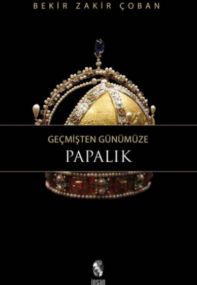 Geçmişten Günümüze Papalık Geçmişten Günümüze Papalık