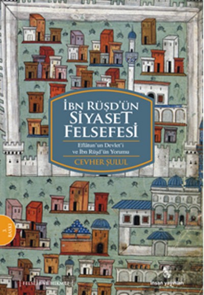 İbn Rüşd'ün Siyaset Felsefesi İbn Rüşd'ün Siyaset Felsefesi