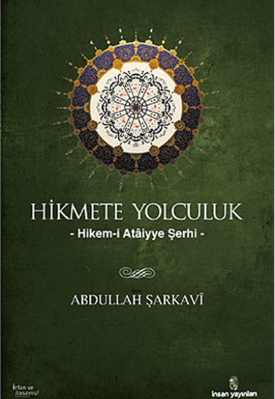 Hikmete Yolculuk Hikem-i Ataiyye Şerhi Hikmete Yolculuk Hikem-i Ataiyye Şerhi