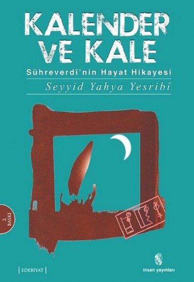 Kalender ve Kale Sühreverdi'nin Hayat Hikayesi Kalender ve Kale Sühreverdi'nin Hayat Hikayesi