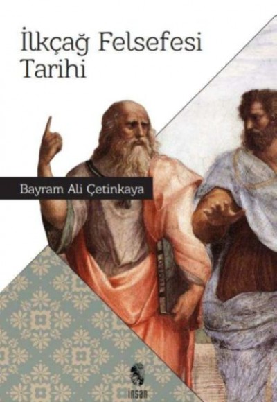 İlkçağ Felsefesi Tarihi İlkçağ Felsefesi Tarihi