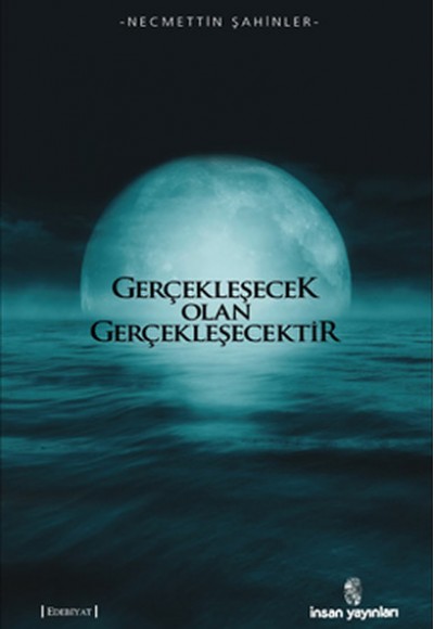 Gerçekleşecek Olan Gerçekleşecektir Gerçekleşecek Olan Gerçekleşecektir