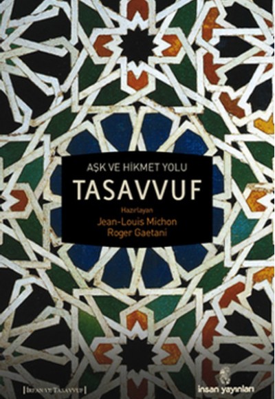 Aşk ve Hikmet Yolu Tasavvuf Aşk ve Hikmet Yolu Tasavvuf