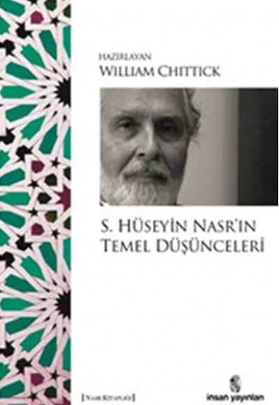 S. Hüseyin Nasr'ın Temel Düşünceleri S. Hüseyin Nasr'ın Temel Düşünceleri