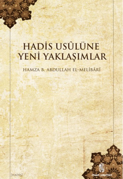 Hadis Usulüne Yeni Yaklaşımlar Hadis Usulüne Yeni Yaklaşımlar