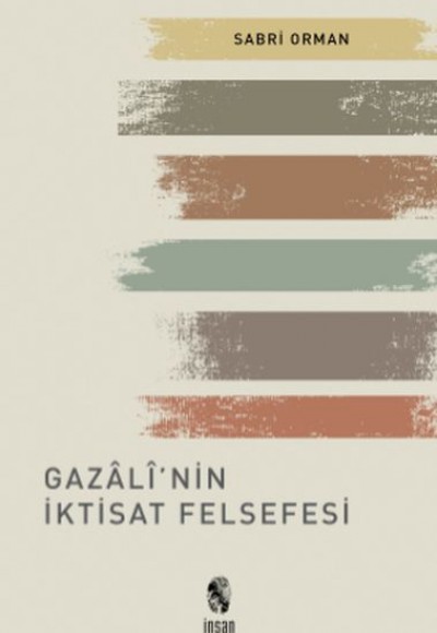 Gazali'nin İktisat Felsefesi Gazali'nin İktisat Felsefesi