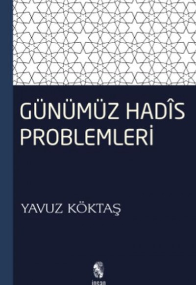 Günümüz Hadis Problemleri Günümüz Hadis Problemleri