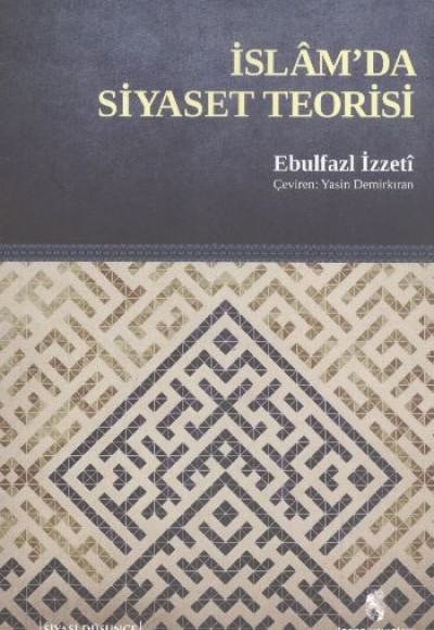 İslam'da Siyaset Teorisi İslam'da Siyaset Teorisi