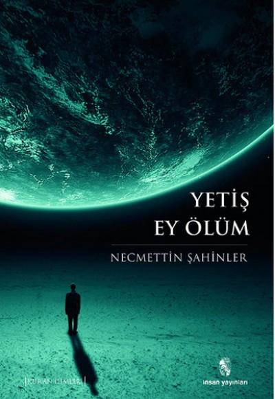 Yetiş Ey ölüm Yetiş Ey ölüm