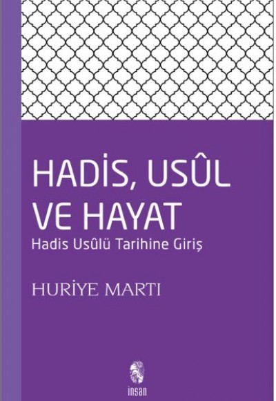 Hadis, Usul ve Hayat Hadis, Usul ve Hayat