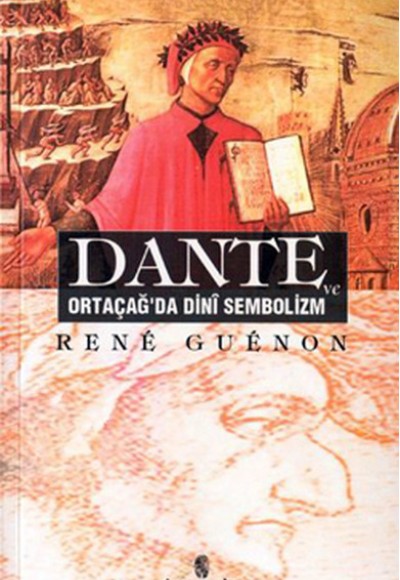 Dante ve Ortaçağ'da Dini Sembolizm Dante ve Ortaçağ'da Dini Sembolizm