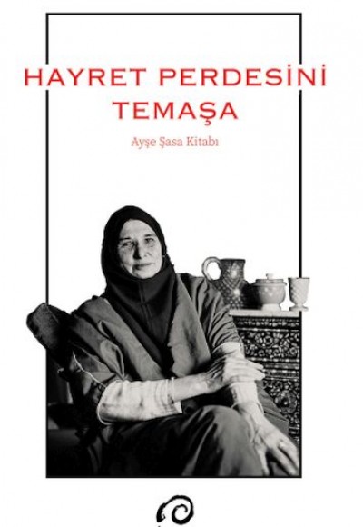 Hayret Perdesini Temaşa Ayşe Saşa Kitabı Hayret Perdesini Temaşa Ayşe Saşa Kitabı