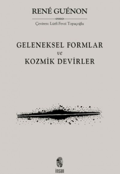 Geleneksel Formlar ve Kozmik Devirler Geleneksel Formlar ve Kozmik Devirler