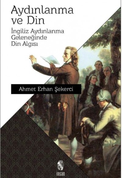 Aydınlanma ve Din İngiliz Aydınlanma Geleneğinde Din Algısı Aydınlanma ve Din İngiliz Aydınlanma Geleneğinde Din Algısı