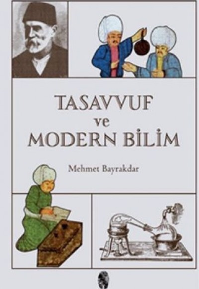 Tasavvuf ve Modern Bilim Tasavvuf ve Modern Bilim