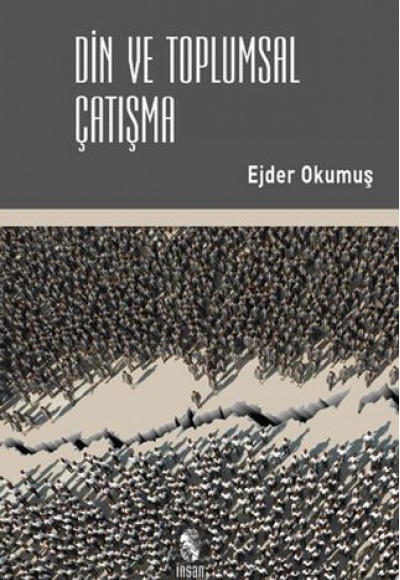Din ve Toplumsal Çatışma Din ve Toplumsal Çatışma