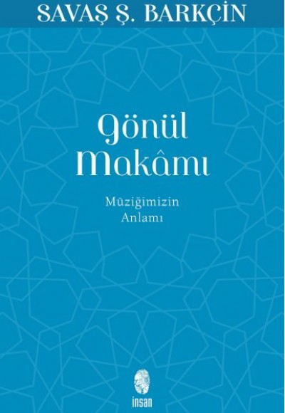 Gönül Makamı - Müziğimizin Anlamı Gönül Makamı - Müziğimizin Anlamı