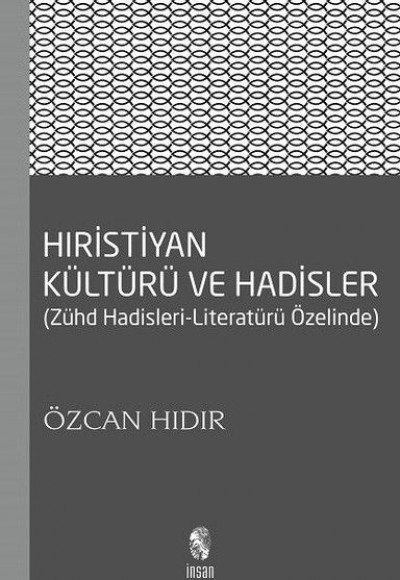 Hıristiyan Kültürü ve Hadisler Hıristiyan Kültürü ve Hadisler