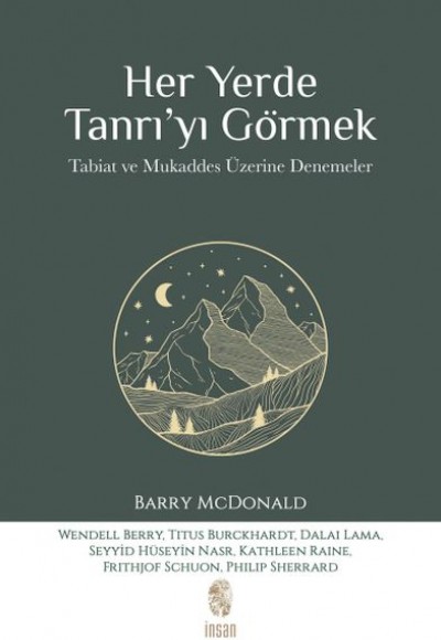 Her Yerde Tanrı’yı Görmek Her Yerde Tanrı’yı Görmek