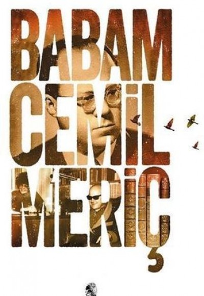 Babam Cemil Meriç Babam Cemil Meriç