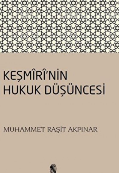 Keşmiri'nin Hukuk Düşüncesi Keşmiri'nin Hukuk Düşüncesi