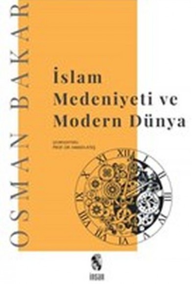 İslam Medeniyeti ve Modern Dünya İslam Medeniyeti ve Modern Dünya