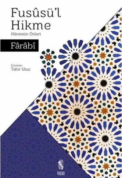 Füsusü'l Hikme - Hikmetin Özleri Füsusü'l Hikme - Hikmetin Özleri