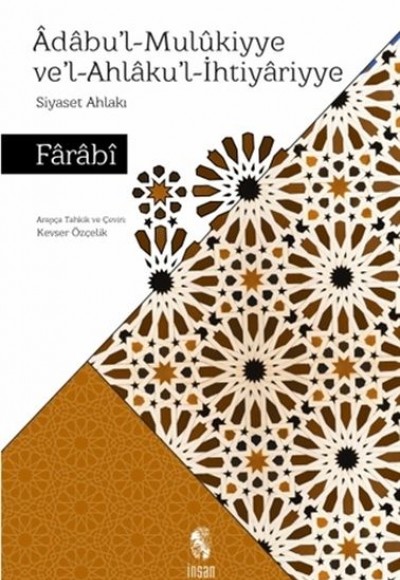 Adabul-Mulukiyye Vel-Ahlakul-İhtiyariyye - Siyaset Ahlakı Adabul-Mulukiyye Vel-Ahlakul-İhtiyariyye - Siyaset Ahlakı