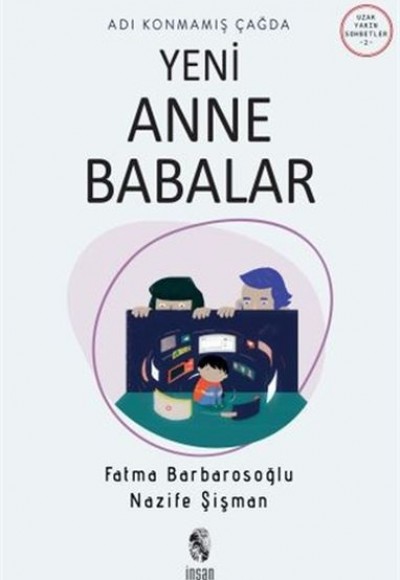Adı Konmamış Çağda Yeni Anne Babalar Adı Konmamış Çağda Yeni Anne Babalar